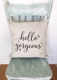 Hello Gorgeous Linen Pillow Cover - Farmhouse Throw - thumbnail 1