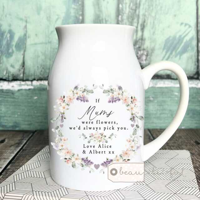 Personalised If ... Were Flowers I'd We'd Pick You Mum Nanny Grandma Granny Nan Nana Mother's Day Ceramic Small Vase Jug Mug Birthday Gift - image 1
