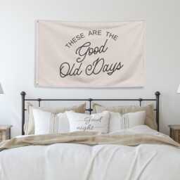 These Are The Good Old Days Banner Flag, Sign, Farmhouse Decor, Above Couch Vintage Banner, Wall Hanging - thumbnail 2