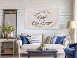 These Are The Good Old Days Banner Flag, Sign, Farmhouse Decor, Above Couch Vintage Banner, Wall Hanging - thumbnail 1