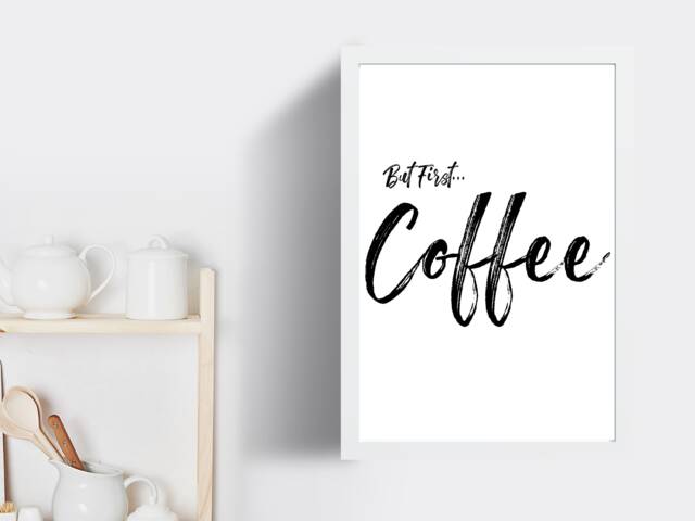 But First...coffee - Wall Print Kitchen Gift Bespoke Poster A5 A4 A3 Framed - image 1