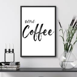 But First...coffee - Wall Print Kitchen Gift Bespoke Poster A5 A4 A3 Framed - thumbnail 2