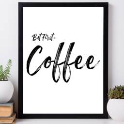 But First...coffee - Wall Print Kitchen Gift Bespoke Poster A5 A4 A3 Framed - thumbnail 3