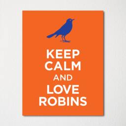 Keep Calm & Love Robins - Fine Art Print Choice Of Color Purchase 3 Receive 1 Free Custom Prints Available Upon Request - thumbnail 1