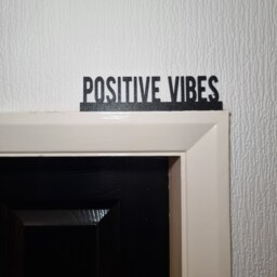 Positive Vibes Door Topper, Shelf Decor, Wall Quirky Home Interior Gift, Door Decoration - thumbnail 2