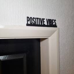 Positive Vibes Door Topper, Shelf Decor, Wall Quirky Home Interior Gift, Door Decoration - thumbnail 3