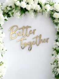 Better Together Acrylic Backdrop Sign, Wall Decor, Reception Back Drop, Luxury Wedding Custom Quote Cut Out - thumbnail 1