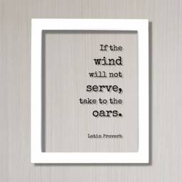 Latin Proverb - Floating Quote If The Wind Will Not Serve Take To Oars Wall Art Motivational Inspirational Modern Minimalist - thumbnail 2