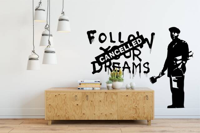 Follow Your Dreams - Banksy Quality Vinyl Wall Decal/sticker - image 1