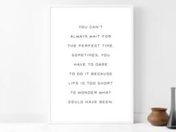 Perfect Time Quote - Inspirational Print Poster Home Decor Gift Bespoke A5 A4 A3 Framed - thumbnail 1