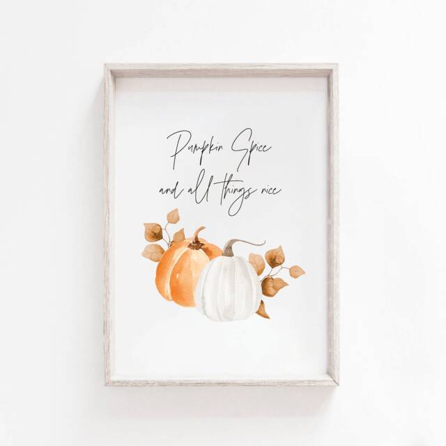 Pumpkin Spice & All Things Nice - Autumn Prints Decor Halloween Fall Seasonal Wall Art Latte