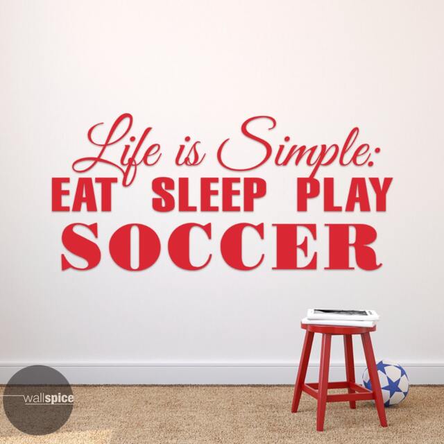 Life Is Simple Eat Sleep Play Soccer Football Vinyl Wall Decal Sticker Art Home Decor Sports - image 1