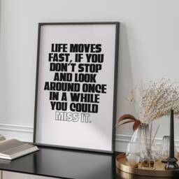 Life Moves Pretty Fast Quote Printed Wall Art A3 A4 Motivational Typography Home Decor Gift - thumbnail 2