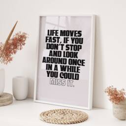 Life Moves Pretty Fast Quote Printed Wall Art A3 A4 Motivational Typography Home Decor Gift - thumbnail 3