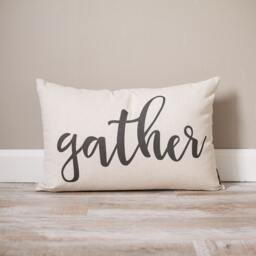 Gather Pillow - Rustic Fall Housewarming Gift Farmhouse Decor Decorative Pillows - thumbnail 1