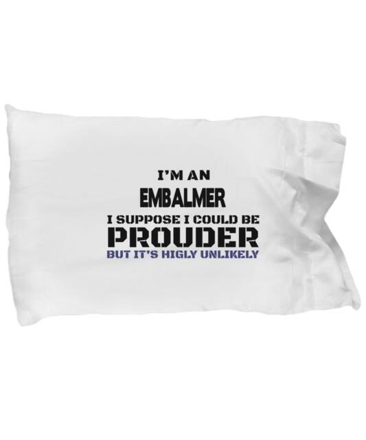 Embalmer Gifts - Pillowcase , Perfect Gift For Embalmers, Embalm Practitioner Standard Size Pillow Case
