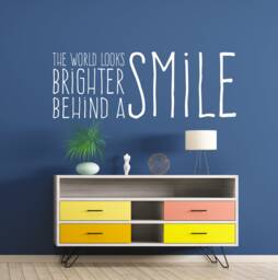 "Vinyl Wall Art Decal - ""The World Looks Brighter Behind A Smile"