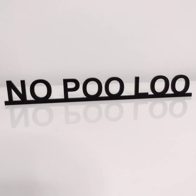No Poo Loo Door Sign, Acrylic Topper, Shelf Decor, Frame Art, Wall Novelty Sign Gift For Him Her