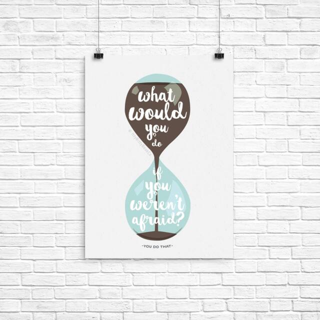 Be Brave Hourglass Print, Inspirational Quote, Motivational Wall Art - image 1