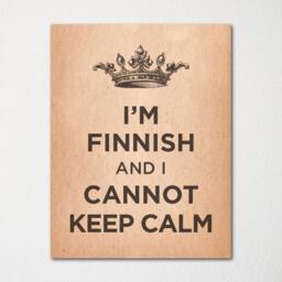 I'm Finnish & I Cannot Keep Calm- Any Nationality Available - Fine Art Print Choice Of Color Purchase 3 Receive 1 Free - thumbnail 3