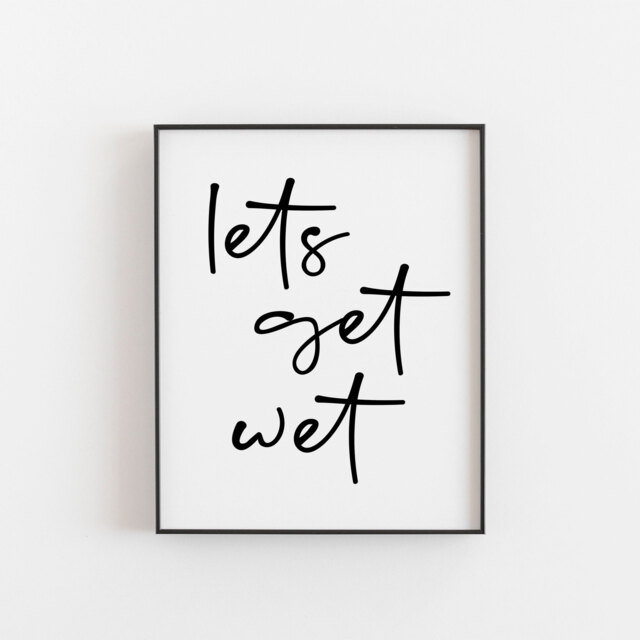 Let's Get Wet Print - Fun Water-Themed Wall Art Playful Beach Decor Perfect For Pool Lovers Quirky Gift Idea Summer Bathroom