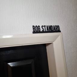 Bog Standard Door Topper, Shelf Decor, Wall Quirky Home Interior Gift, Door Decoration - thumbnail 2