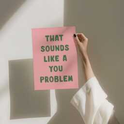 That Sounds Like A You Problem Art Print, Funny Sarcastic Wall Blush Pink & Green Decor - thumbnail 2