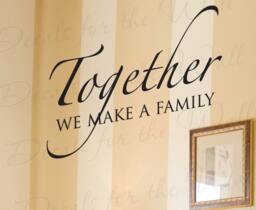 Together We Make A Family Love Home Wall Decal Lettering Decoration Decorative Vinyl Quote Saying Sticker Decor Art F40 - thumbnail 1
