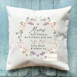 Personalised If Grandmas Mums Nannas Aunties Moms Mams Nanny Granny Were Flowers Mother's Day Gift Home Linen Style Cushion Birthday