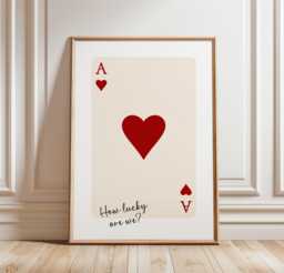 How Lucky Are We, Ace Playing Card Print. Bedroom Wall Art. Valentine's Day Feeling Poster, Kitchen Home Decor. Trendy Apartment - thumbnail 1