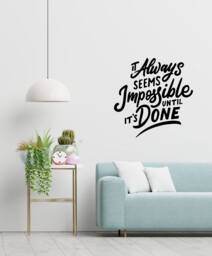 Inspirational Wall Art It Always Seems Impossible Until It's Done Sticker , Quotes Decor Motivational Quote - Thevinylcreations - thumbnail 1
