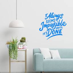 Inspirational Wall Art It Always Seems Impossible Until It's Done Sticker , Quotes Decor Motivational Quote - Thevinylcreations - thumbnail 2
