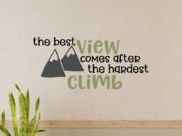 Inspirational Kids Wall Decal- Decor Kids- Kids Inspirational Quote - The Best View Comes After The Hardest Climb Decal - thumbnail 1