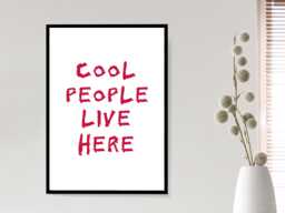 Cool People Live Here Poster - Funny Print Room Wall Art Quote For All The Family- A5 A4 A3 Framed Or Unframed - thumbnail 1