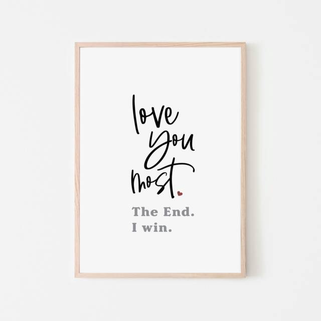 Love You Most Wall Print, Valentine's Gift, Print
