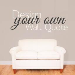 Make Your Own Quote Custom Design Wall Sticker - Personalised Decal Bespoke Stickers Vinyl - thumbnail 2
