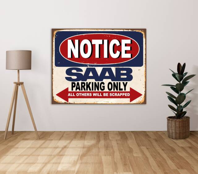 Notice Saab Parking Only All Others Willed Be Scrapped - Metal Sign Plaque Wall Art Decor Signage