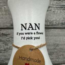 Nan Vase, Flower Vase , - Decoupage Gift, Flowers, Mother's Day Gifts , If Nans Were Flowers I'd Pick Youx- Or We'd You - thumbnail 3