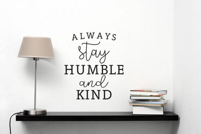 Always Stay Humble & Kind Vinyl Wall Decal, Inspirational & Sign - image 1