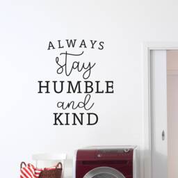 Always Stay Humble & Kind Vinyl Wall Decal, Inspirational & Sign - thumbnail 4