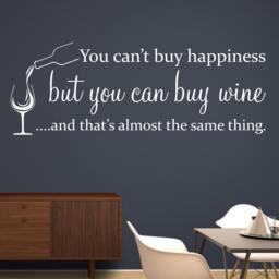 You Can't Buy Happiness But Can Wine & That's Almost The Same Thing - Wall Sticker Decal Vinyl Stencil Adhesive Removable - thumbnail 3