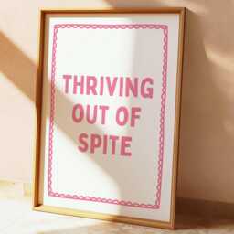 Thriving Out Of Spite Art Print Funny Quote, Home Office Decor - thumbnail 1