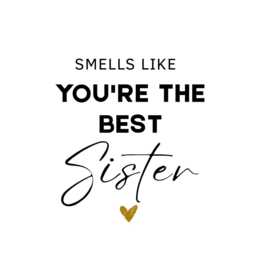 Smells Like You're The Best Sister Candle Gift, Thank You For Sister, Present, Birthday Christmas Present - thumbnail 2