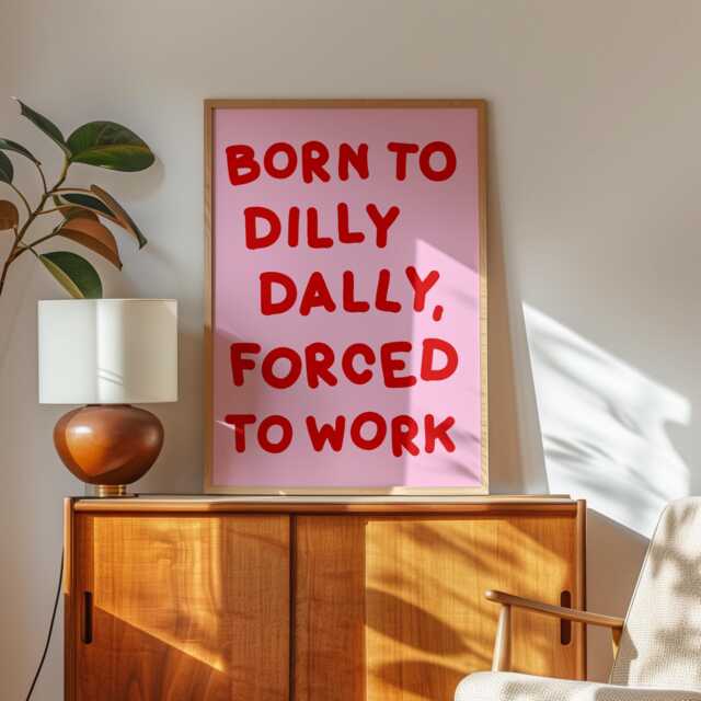 Born To Dilly Dally Forced Work Print - Fun Office in Pink & Red, Preppy Art Print, Trendy Decor Red - image 1