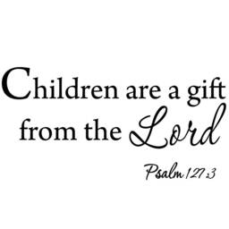 Children Are A Gift From The Lord Psalm 1273 Wall Decal Nursery Art - Vwaq 3003 - thumbnail 2
