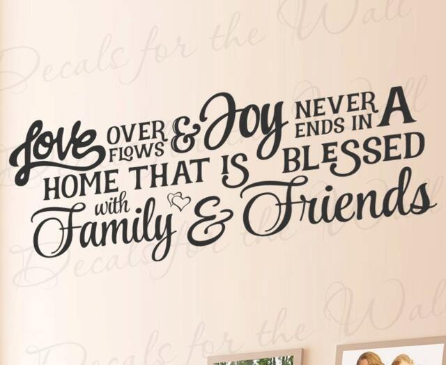 Love Overflows & Joy Never Ends in A Home That Is Blessed With Family Friends - Wall Decal Quote Vinyl Lettering Art Inspiration F33B - image 1