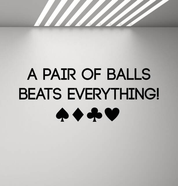 Poker Quote Wall Decal A Pair Of Balls Beats Everything Motivational Poster Card Game Vinyl Sticker Casino Office Decor Art Print G298 - image 1