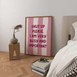 Shut Up Please I Am Very Busy Art Print Poster, Movie Theatre Broadway Quote, Sweary Funny Film Bedroom Decor, Bar Cart - thumbnail 3