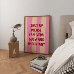 Shut Up Please I Am Very Busy Art Print Poster, Movie Theatre Broadway Quote, Sweary Funny Film Bedroom Decor, Bar Cart - thumbnail 1