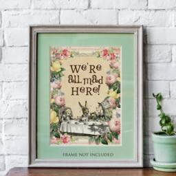 Alice in Wonderland Print Flower Art We're All Mad Here Tea Party - thumbnail 3